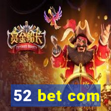 52 bet com